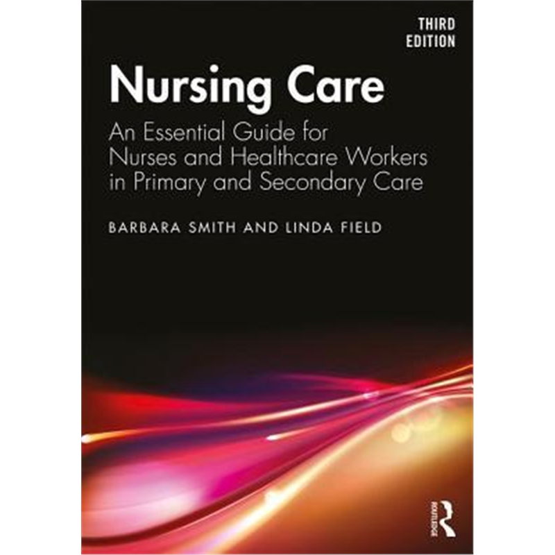 预订Nursing Care:An Essential Guide for Nurses and Healthcare Workers in Primary and Secondary Care