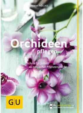 预订【德语】 Orchideen pflegen:Schritt für Schritt zu exotischer Pflanzenpracht. Mit k