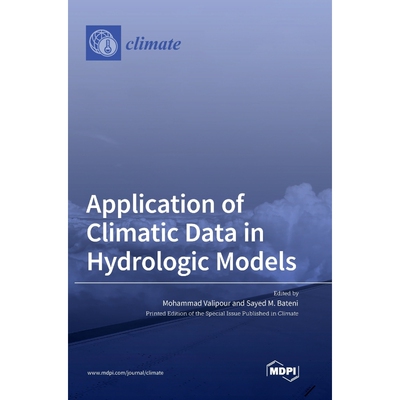 按需印刷不退不换Application of Climatic Data in Hydrologic Models[9783036550657]
