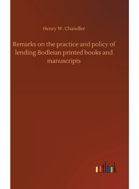 按需印刷Remarks on the practice and policy of lending Bodleian printed books and manuscripts[9783734036859]
