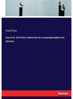按需印刷Key to Dr. Emil Otto's Materials for translating English into German[9783744624091]