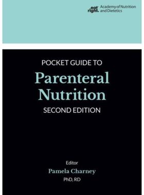 预订Academy of Nutrition and Dietetics Pocket Guide to Parenteral Nutrition