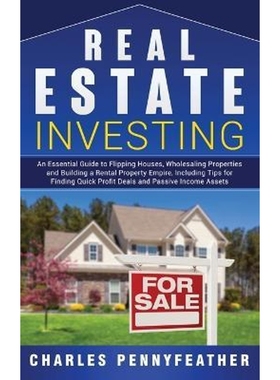 预订Real Estate Investing:An Essential Guide to Flipping Houses, Wholesaling Properties and Building a Rental Property E