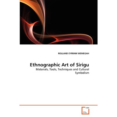 按需印刷Ethnographic Art of Sirigu[9783639348897]