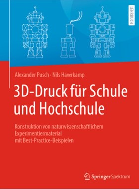 预订【德语】3D-Druck für Schule und Hochschule:Konstruktion von naturwissenschaftlichem Exp