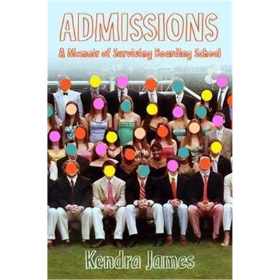 预订Admissions:A Memoir of Surviving Boarding School