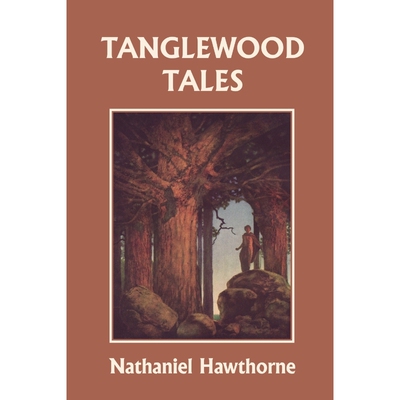 按需印刷不退不换Tanglewood Tales, Illustrated Edition (Yesterday's Classics)[9781599150918]