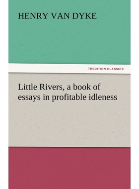 按需印刷Little Rivers, a Book of Essays in Profitable Idleness[9783842440074]