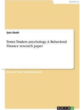 按需印刷Forex Traders psychology. A Behavioral Finance research paper[9783668401341]