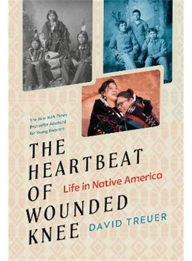 预订The Heartbeat of Wounded Knee (Young Readers Adaptation):Life in Native America