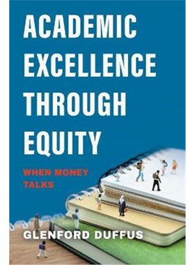 按需印刷不退不换Academic Excellence Through Equity:When Money Talks[9780228857860]