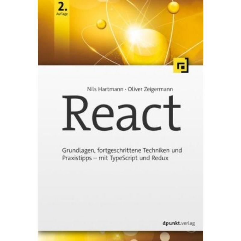 预订【德语】 React:Die praktische Einführung mit Hooks, TypeScript, Router und Redux