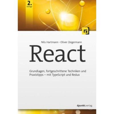 预订【德语】 React:Die praktische Einführung mit Hooks, TypeScript, Router und Redux
