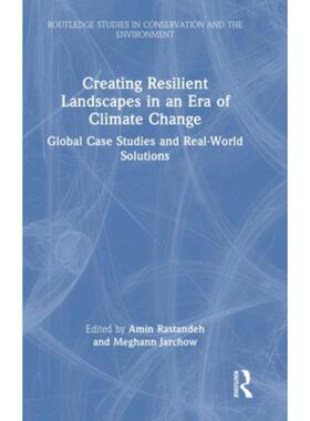 按需印刷不退不换TF Creating Resilient Landscapes in an Era of Climate Change[9781032210377]