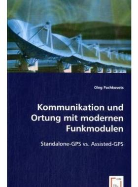 预订【德语】 Kommunikation und Ortung mit modernen Funkmodulen:Standalone-GPS vs. Assisted-GPS