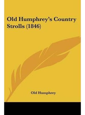 按需印刷Old Humphrey's Country Strolls (1846)[9781120661302]
