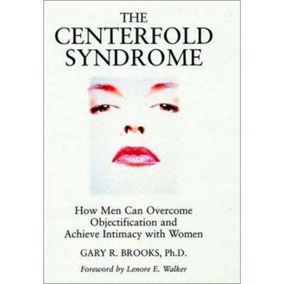 预订The Centerfold Syndrome - How Men Can Overcome Objectification and Achieve Intimacy with Women