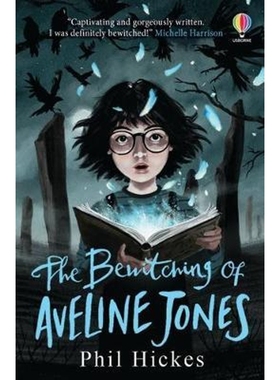 现货 The Bewitching of Aveline Jones:The second spellbinding adventure in the Aveline Jones series