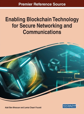 按需印刷不退不换Enabling Blockchain Technology for Secure Networking and Communications[9781799858393]