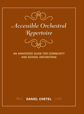 按需印刷不退不换Accessible Orchestral Repertoire[9781442275799]