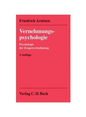 预订【德语】Vernehmungspsychologie:Psychologie der Zeugenvernehmung. Nachw. v. Ebbinghaus-Pitzer, Beatrice