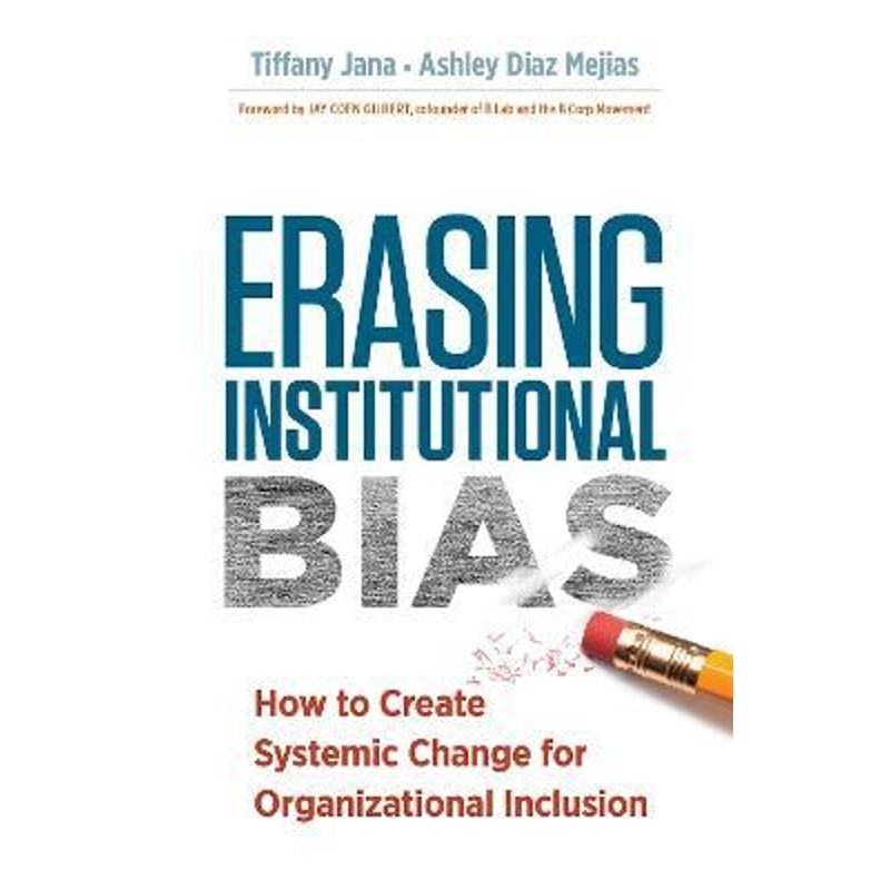 预订erasing institutional bias:how to create systemic change for