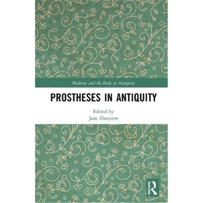按需印刷不退不换Prostheses in Antiquity[9781472488091]