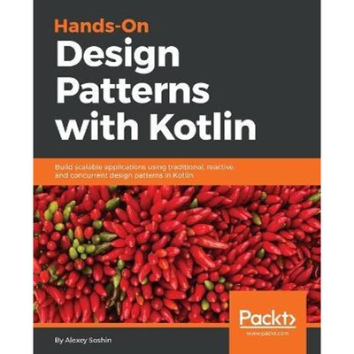 按需印刷不退不换Hands-On Design Patterns with Kotlin[9781788998017]