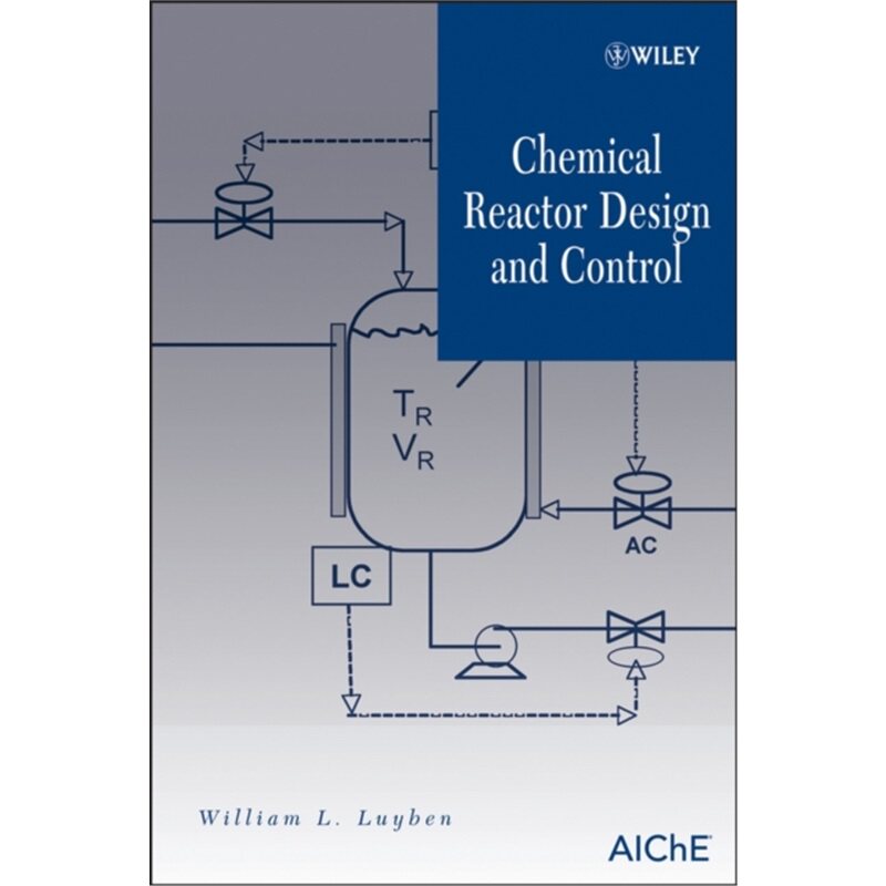 预订不退不换Chemical Reactor Design and Control[9780470097700]