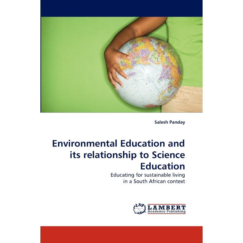 按需印刷不退不换Environmental Education and Its Relationship to Science Education[9783838347479]