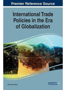 按需印刷不退不换International Trade Policies in the Era of Globalization[9781522595663]