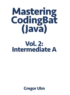 按需印刷Mastering CodingBat (Java), Vol. 2[9783942017114]
