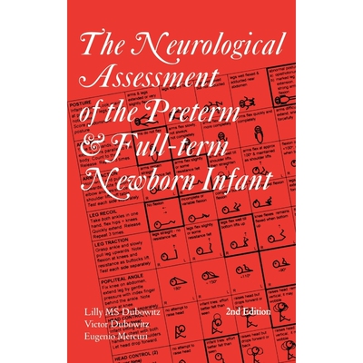 预订不退不换The Neurological Assessment of the Preterm & Full-Term Newborn Infant