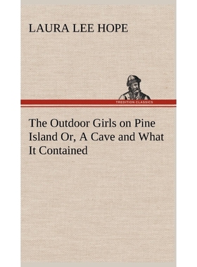 按需印刷The Outdoor Girls on Pine Island Or, A Cave and What It Contained[9783849180218]