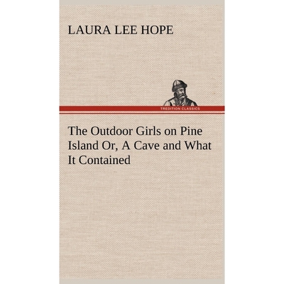 按需印刷The Outdoor Girls on Pine Island Or, A Cave and What It Contained[9783849180218]