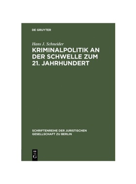 预订【德语】Kriminalpolitik an der Schwelle zum 21. Jahrhundert:Eine vergleichende Analyse zur Inneren Sicherheit. Erw.