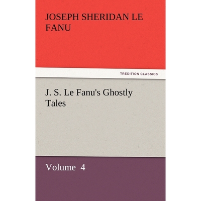 按需印刷J. S. Le Fanu's Ghostly Tales[9783842448353]