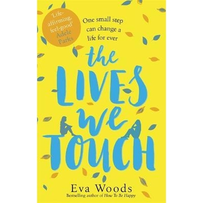 预订The Lives We Touch:The unmissable, uplifting read from the bestselling author of How to be Happy