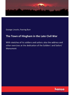 按需印刷The Town of Hingham in the Late Civil War[9783337402686]