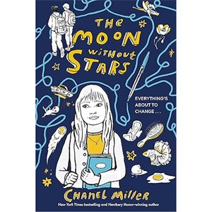 现货 没有星星的月亮The Moon Without Stars 纽伯瑞奖作家香奈儿·米勒 Chanel Miller 精装 英文原版 [9780593624555]上海外文