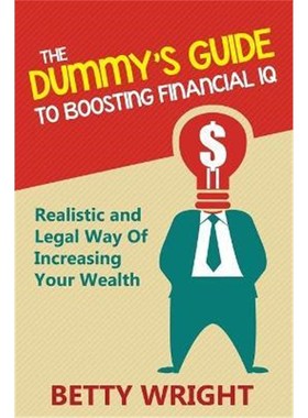 按需印刷The Dummy's Guide To Boosting Financial IQ:Realistic and Legal Way Of Increasing Your Wealth[9781635012774]
