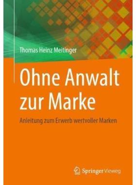 预订【德语】 Ohne Anwalt zur Marke:Anleitung zum Erwerb wertvoller Marken