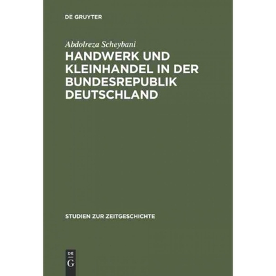 按需印刷不退不换DEG Handwerk und Kleinhandel in der Bundesrepublik Deutschland[9783486561623]
