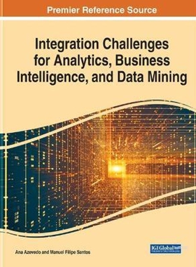 按需印刷不退不换Integration Challenges for Analytics, Business Intelligence, and Data Mining[9781799857815]