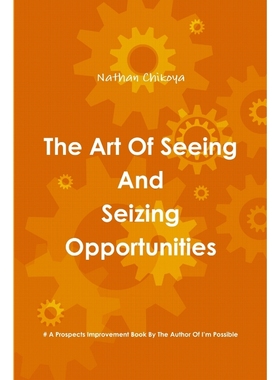 按需印刷The Art Of Seeing And Seizing Opportunities[9781387483990]