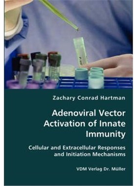 按需印刷Adenoviral Vector Activation of Innate Immunity[9783836436533]