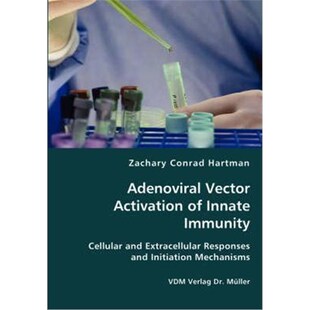 按需印刷Adenoviral Vector Activation of Innate Immunity[9783836436533]