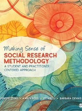 按需印刷Making Sense of Social Research Methodology:A Student and Practitioner Centered Approach[9781506378688]