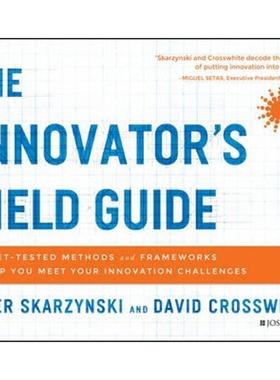预订The Innovator's Field Guide:Market Tested Methods and Frameworks to Help You Meet Your Innovation Challenges