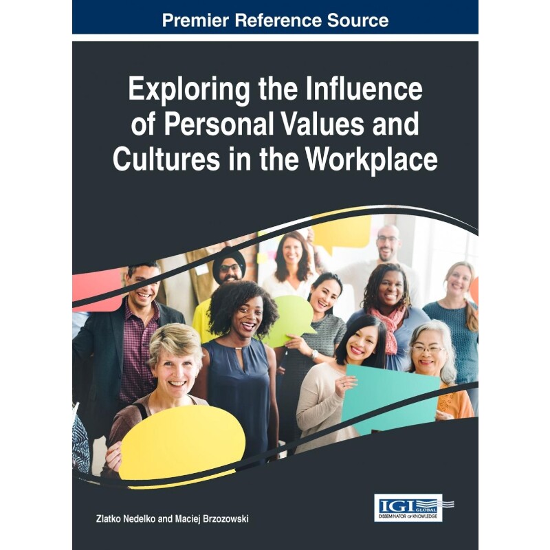 按需印刷不退不换Exploring the Influence of Personal Values and Cultures in the Workplace[9781522524809]
